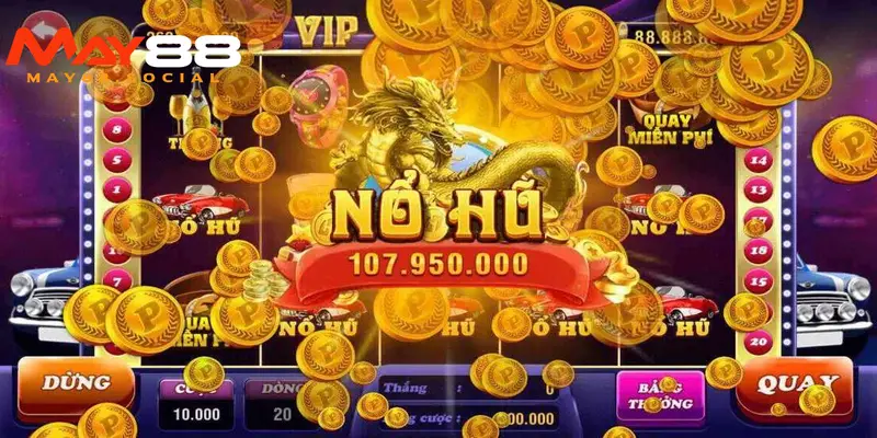 Lý do Nổ hũ May88 thu hút nhiều người chơi tham gia